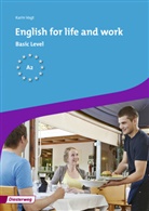 Karin Vogt - English for life and work, Basic Level A2