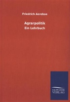 Friedrich Aereboe - Agrarpolitik