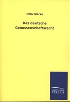 Otto Gierke - Das deutsche Genossenschaftsrecht