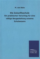 M von Babo, M. von Babo - Die Zukunftsschule