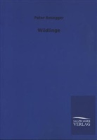 Peter Rosegger - Wildlinge
