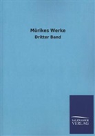 Eduard Mörike, Salzwasser Verlag - Mörikes Werke. Bd.3