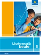 Heinz Griesel u a, Bernhar Humpert, Bernhard Humpert - Mathematik heute, Ausgabe 2012 Sachsen: Mathematik heute - Ausgabe 2012 für Sachsen