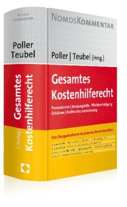 Polle, Stefa Poller, Stefan Poller, Teube, Teubel, … - Gesamtes Kostenhilferecht, Kommentar Prozesskosten - Beratungshilfe - Pflichtverteidigung - Gebühren - Rechtsschutzversicherung. Handkommentar