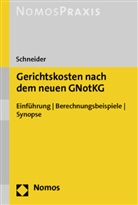 Hagen Schneider - Gerichtskosten nach dem neuen GNotKG