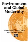 A. P. J. Mol, Gert Mol Spaargaren, Frederick H Buttel, Frederick H H Buttel, Frederick H. Buttel, Arthur P J Mol... - Environment and Global Modernity