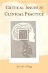 Jennifer Clegg, Jennifer Anne Clegg - Critical Issues in Clinical Practice