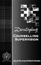 Windy Dryden, Colin Feltham, Colin Dryden Feltham - Developing Counsellor Supervision