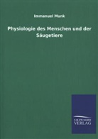 Immanuel Munk - Physiologie des Menschen und der Säugetiere