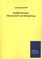 Ludwig Aschoff - Rudolf Virchow