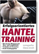 Klaus Arndt - Erfolgsorientiertes Hanteltraining