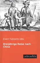 Evert Ysbrants Ides - Dreijährige Reise nach China