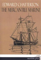 Edward K Chatterton, Edward K. Chatterton - The Mercantile Marine