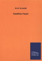 Erich Schmidt - Goethes Faust