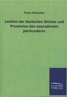 Franz Brümmer - Lexikon der deutschen Dichter und Prosaisten des neunzehnten Jahrhunderts