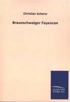 Christian Scherer - Braunschweiger Fayencen