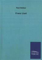 Paul Bekker - Franz Liszt