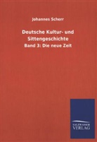 Johannes Scherr, Franz Blei - Deutsche Kultur- und Sittengeschichte. Bd.3