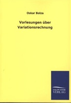 Oskar Bolza - Vorlesungen über Variationsrechnung