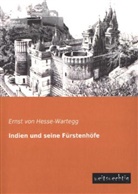 Ernst Von Hesse-Wartegg, Ernst von Hesse-Wartegg - Indien und seine Fürstenhöfe