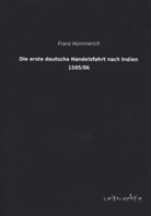 Franz Hümmerich - Die erste deutsche Handelsfahrt nach Indien 1505/06