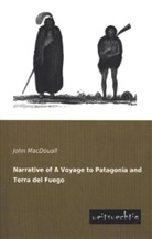 John Macdouall - Narrative of a Voyage to Patagonia and Terra del Fuego