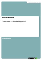 Michael Reichert - Governance - Ein Erfolgspfad?