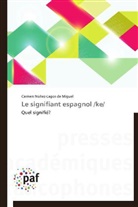 De miguel-c, Carmen Núñez-Lagos de Miguel - Le signifiant espagnol ke