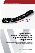 Christiane Schramm - Spiritualität - eine Anforderung an ergotherapeutische Kompetenzen