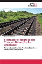 Enrique David Goites - Fiesta por el Regreso del Tren, en Bavio (Bs.As., Argentina)