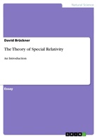 David Brückner - The Theory of Special Relativity