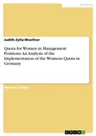 Judith Zylla-Woellner - Quota for Women in Management Positions: An Analysis of the Implementation of the Womens Quota in Germany