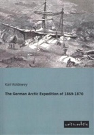 Karl Koldewey - The German Arctic Expedition of 1869-1870