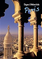 TopicMedia Bildagentur, TopicMedia Bildagentur - Eleganz & Melancholie: Paris (Posterbuch DIN A3 hoch)