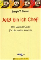 Joseph T. Straub - Jetzt bin ich Chef!