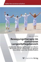 Dieter E. Muther, Dieter Erich Muther - Bewegungstherapie im stationären Langzeitpflegebereich