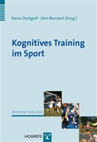 Munzer, Munzert, Munzert, Jörn Munzert, Zentgra, Kare Zentgraf... - Kognitives Training im Sport