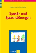 Waldemar Suchodoletz, Waldemar von Suchodoletz, Waldemar von Suchodoletz - Leitfaden Kinder- und Jugendpsychotherapie - Bd. 18: Sprech- und Sprachstörungen