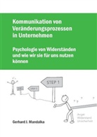 Gerhard J. Mandalka - Kommunikation von Veränderungsprozessen in Unternehmen