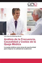 José Saturnino Medésigo Micete - Análisis de la Frecuencia, Causalidad y Costos de la Queja Médica