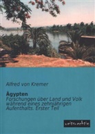 Alfred Von Kremer, Alfred von Kremer - Ägypten. Bd.1