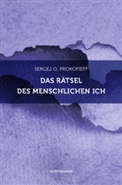 Sergej O Prokofieff, Sergej O. Prokofieff - Das Rätsel des menschlichen Ich