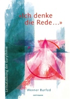 Werner Barfod - «Ich denke die Rede . . . »