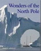 Catherine Guigon, Francis Latreille - Wonders of the North Pole