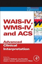 James Holdnack, James A. (EDT)/ Drozdick Holdnack, HOLDNACK JAMES EDT DROZDICK, Lisa Drozdick, Lisa (Pearson Assessment Drozdick, Lisa W. Drozdick... - Wais-iv, Wms-iv, and Acs