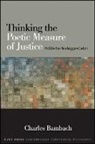 Charles Bambach, Charles R. Bambach, BAMBACH CHARLES - Thinking the Poetic Measure of Justice