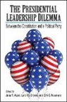 Julia R. Azari, Julia R. (EDT)/ Brown Azari, Julia R. Brown Azari, AZARI JULIA R EDT BROWN LARA, Julia Azari, Julia R Azari... - Presidential Leadership Dilemma