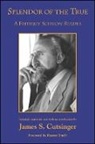 James S. (TRN) Cutsinger, CUTSINGER JAMES S TRN, Frithjof Schuon - Splendor of the True