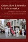 CAMAYD FREIXAS ERIK EDT, Erik (EDT) Camayd-Freixas, Erik Camayd-Freixas - Orientalism and Identity in Latin America
