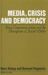 Marc Raboy, Marc Dagenais Raboy, Bernard Dagenais, Marc Raboy - Media, Crisis and Democracy